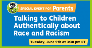 PBS Kids: Talking to Children about Race