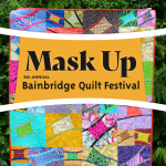 MASK UP: 8th Bainbridge Island Quilt Festival