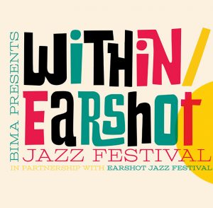 BIMA: Virtual Within/Earshot Jazz Festival