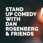 Stand Up with Dan Rosenberg and Friends - One Night Only!