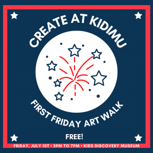 Create at KiDiMu (First Friday Art Walk)