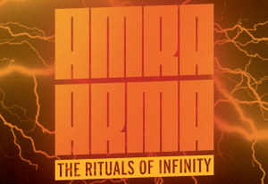 AMRA/ARMA: The Rituals of Infinity