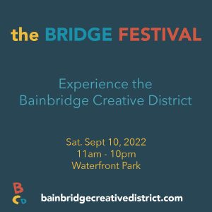 THE BRIDGE FESTIVAL: Experience Bainbridge Creative District