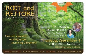 Root and Restore: Yin Yoga & Sound Healing with Sue Steindorf & Joy Evans In-Studio Event