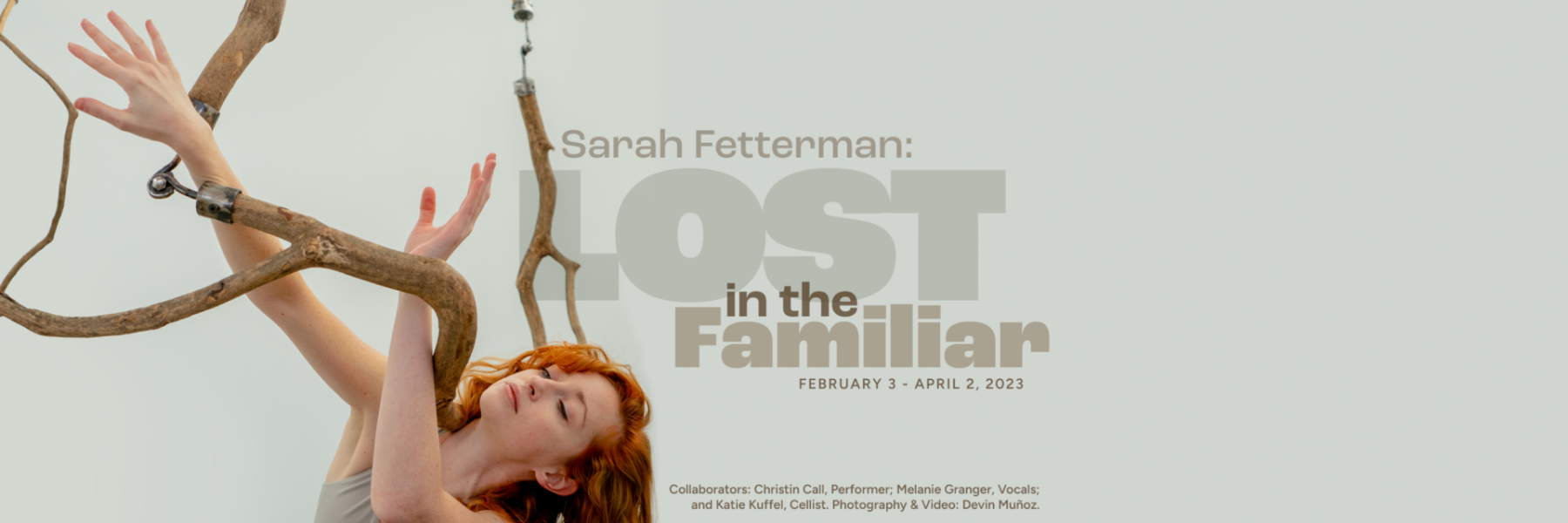 Gallery 1 - Sarah Fetterman: Lost in the Familiar Performance