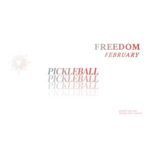 Freedom February Pickleball Tournament