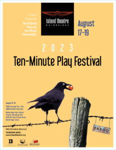 Island Theatre presents the 2023 Ten-Minute Play Festival!