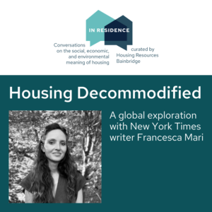 Housing Decommodified: A global exploration with New York Times writer Francesca Mari