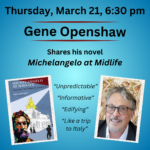 Eagle Harbor Book Co. is hosting Gene Openshaw’s presentation of his new book “Michelangelo at Midlife.”